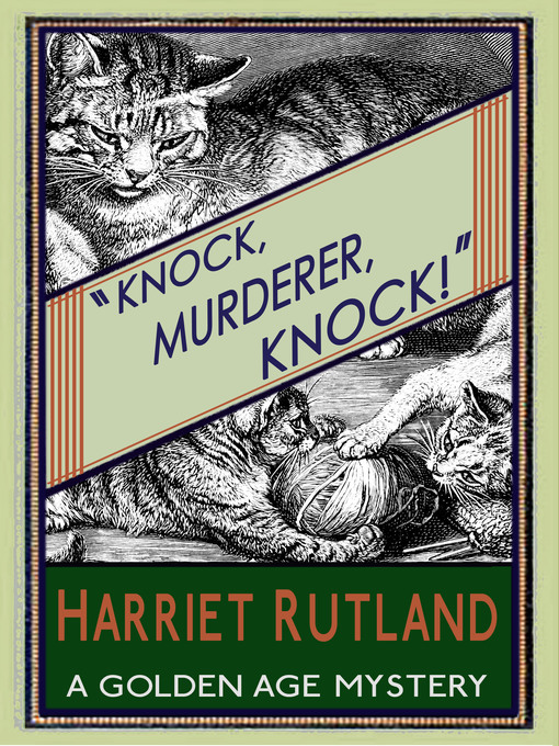 Title details for Knock, Murderer, Knock! by Harriet Rutland - Available
